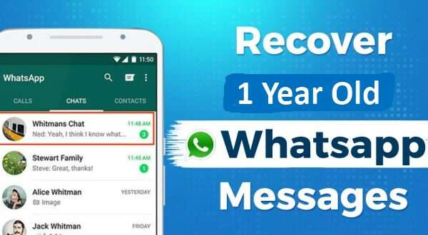 how-to-recover-1-year-old-whatsapp-messages-without-backup