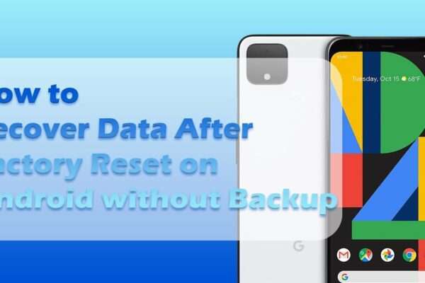 how-to-recover-data-after-factory-reset-android-without-backup